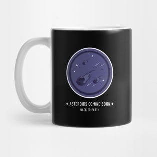 Asteroids coming soon Mug